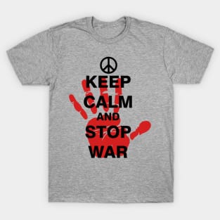 Keep Calm and Stop War T-Shirt